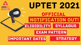 UPTET Notification 2021 | Eligibility, Syllabus, Exam Pattern, Important Dates & Strategy