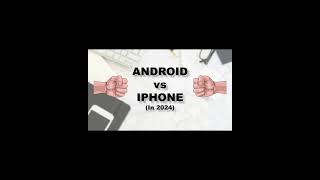 Android Vs iPhone In 2024 ⚡ Which One Should You Choose? #AndroidVsIphone #iPhoneVsAndroid