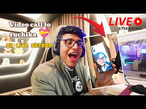 Video Call To Ruchika On Live Stream 😄