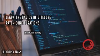 Introduction to Sitecore Patch Configs Before Sitecore 9