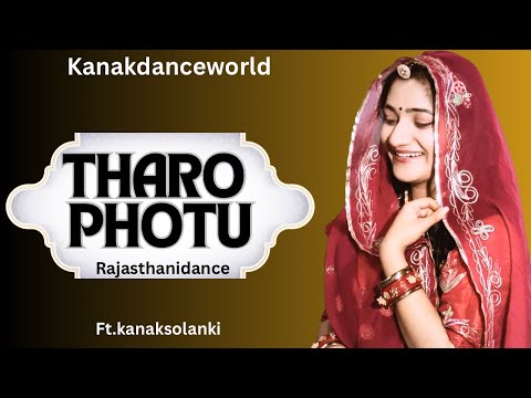 Tharo photu dance |ft.kanaksolanki | New Rajasthani dance 2025 | kanakdanceworld | Rajasthani song