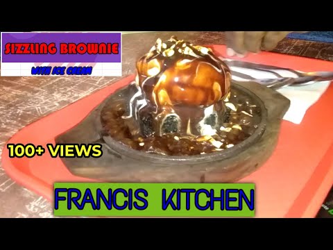 Sizzling Brownie Video | Francis Kitchen | Tasty and Good!!