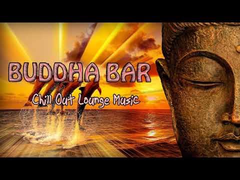 buddha lounge music 2021, Chillout & Relax Music - Buddha Bar Chillout - buddha bar 2021