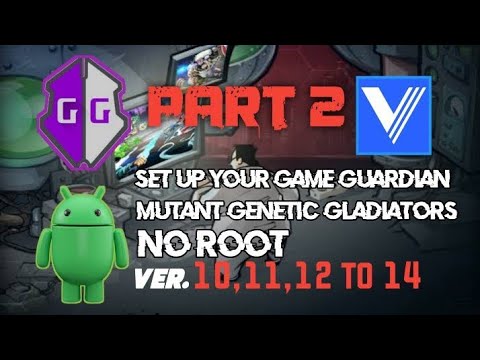 Set-up game guardian_for mutant genetic gladiators_tutorial no root needed