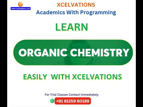 Learn Organic Chemistry Easily with Xcelvations Academics & Programming |Online Classes|#chemistry