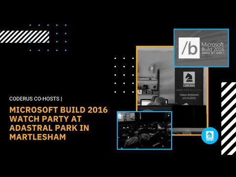 Coderus Co-Hosts Microsoft Build 2016 Watch Party at Adastral Park in Martlesham
