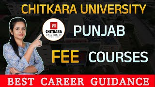 CHITKARA UNIVERSITY PUNJAB CAMPUS COURSE FEE STRUCTURE | Detailed Fee