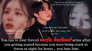 You ran to your forced mafia husband arms after being scared but u hate him |Jungkook Oneshot| Btsff
