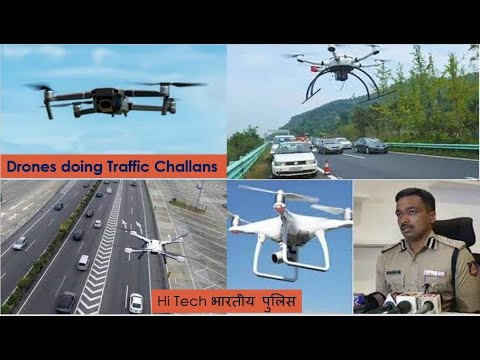 Hi Tech Indian Police Challan done by Drones ड्रोन कर रहे ट्रैफिक चालान