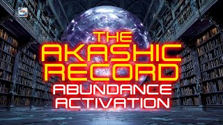 Akashic Record Abundance Activation
