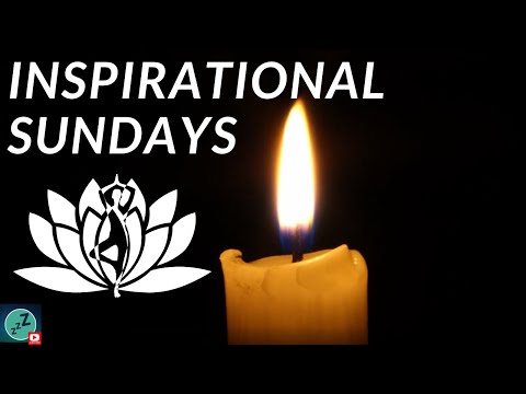 Inspirational Sundays | Sunday Morning Meditation | Meditation Music | Calming Music Relaxing Music