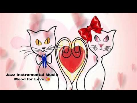 Jazz Instrumental Music Mood for Love 🥰, Romance And Meet