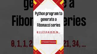 Python Program To Generate A Fibonacci Series #pythonseries #shorts