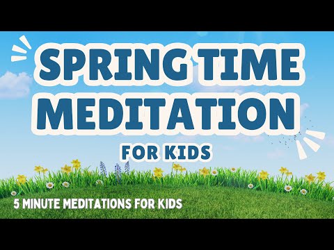 5 Minute Meditations for Kids: Springtime Awakening Adventure - Nature Meditation for Children