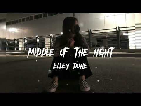Elley Duhe - Middle of the night（lyrics）#middleofthenight #elleyduhe #lyrics