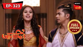 Zafar Warns Jinoo | Aladdin - Ep 323 | Full Episode | 20 Feb 2023