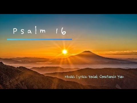 Psalm 16  [ Original Hymn Composition]