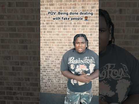 POV: Being done dealing with fake people 🤦🏾‍♂️ #viral #wisdom #fckrelationships