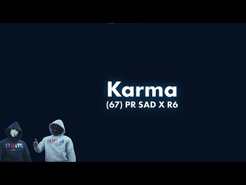 (67) PR SAD X R6 - Karma Lyric Video