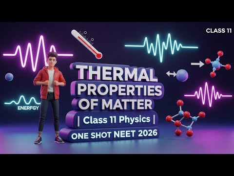 THERMAL PROPERTIES OF MATTER ONE-SHOT REVISION | CLASS 11 PHYSICS NEET 