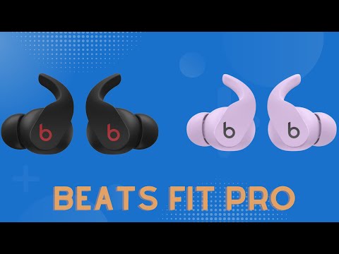 Beats Fit Pro – True Wireless Noise Cancelling Earbuds Review – Apple H1 Headphone Chip