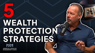 5 Strategies to PROTECT Your Wealth