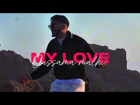 OUSSAMA MALKI - MY LOVE