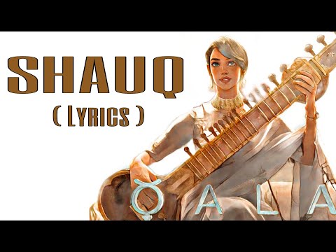 Shauq -(Lyrics) | Qala | Amit Trivedi | Swanand, Shahid, Sireesha | Celestial Cypher