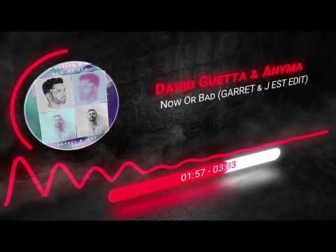 David Guetta & Anyma - Now Or Bad (GARRET & J EST EDIT)