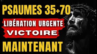 Dieu Brise Malédictions avec le Psaume 35 + 70 | Sang de Jésus, Délivrance et Victoire  MAINTENANT