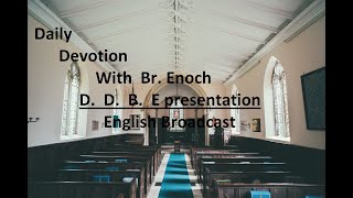 Christian Prayer Service (English) DDBE - Daily Devotion With Br. Enoch