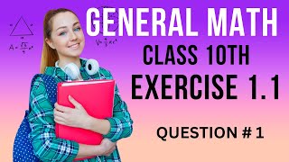 10th math arts exercise 1.1 Q 1|General math 10th | pakistan math academy |