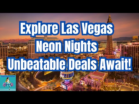 Explore Las Vegas: Neon Nights & Unbeatable Deals Await! #explore