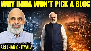 Why Is India Taking a Bold Approach Towards the US, EU, China, BRICS, ASEAN & G7? | Sridhar Chityala