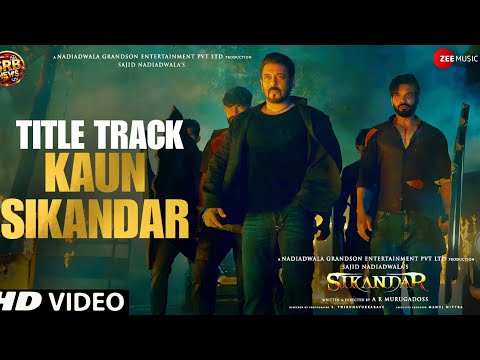 Sikandar Title Song - Kaun Sikandar, Salman Khan, RashmikaMandanna | SantoshNarayanan, AR Murugadoss