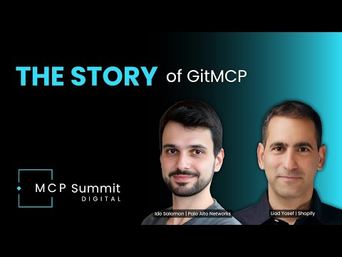 The Story: What of GitMCP - Building an Open Source Docs Server with MCP | Liad Yosef & Ido Salomon