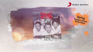 Spring – Sejujur Mana Kata-Kata (Official Lyric Video)