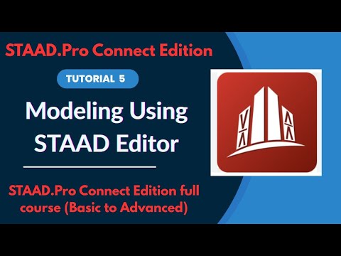 STAAD Pro CONNECT Edition Full Tutorial (2025) | Ep.05 - Modeling Using STAAD Editor