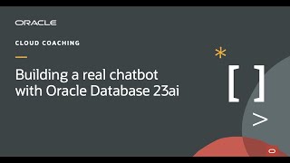 Building a real chatbot with Oracle Database 23ai