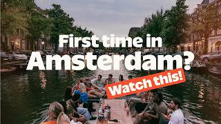 First Time in Amsterdam: The Only Guide You'll Need