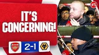 It’s Concerning! (The Two Dans) | Arsenal 2-1 Wolves