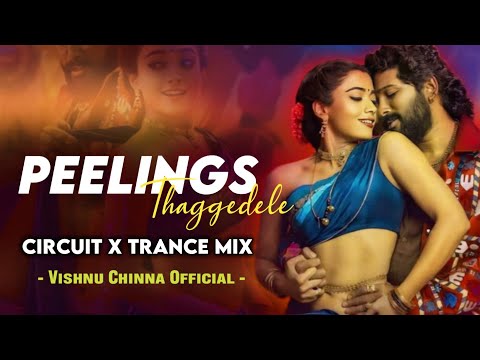 Peelings X Thaggedele - Circuit Trance Mix | Vishnu Chinna Official |DSP|Pushpa 2|PEELINGS DJ SONG