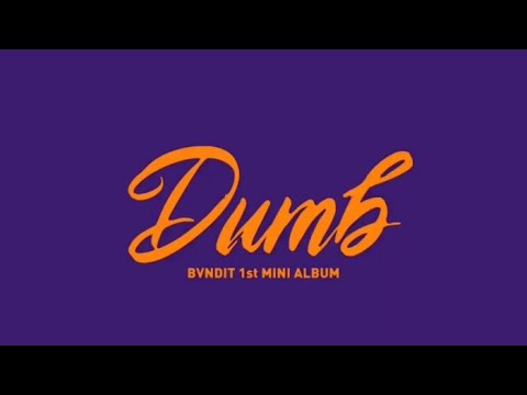 《MV中字》BVNDIT - Dumb l