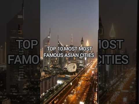 Top 10 best Asian cities to visit #asiancities #citiesskylines #nightview