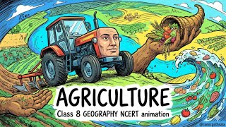Agriculture | Class 8 Geography Chapter 3 | NCERT | Types of Farming, Crops | Whiteboard Animation