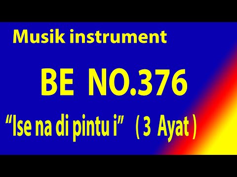 Buku Ende (BE) No.376 ISE NA DI PINTU I (Ayat 1 - 3 ) Musik Box Original