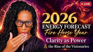 2026 Energy Forecast: Fire Horse Year, Clarity as Power & the Rise of the Visionaries