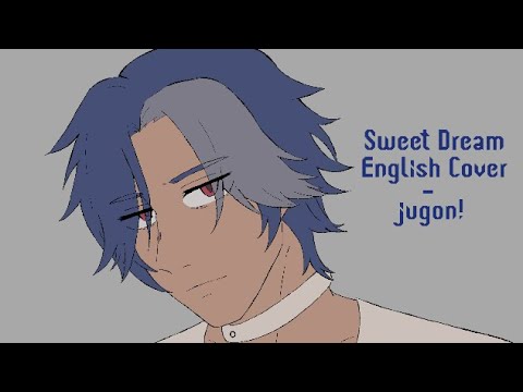 Sweet Dream ／ STUDIO LICO【Jugon English Cover】
