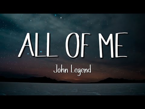 John Legend - All of Me (Lyrics)