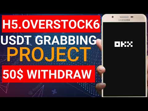 order grabbing app | usdt earning website | h5.overstock6.net earning app | live withdraw & review